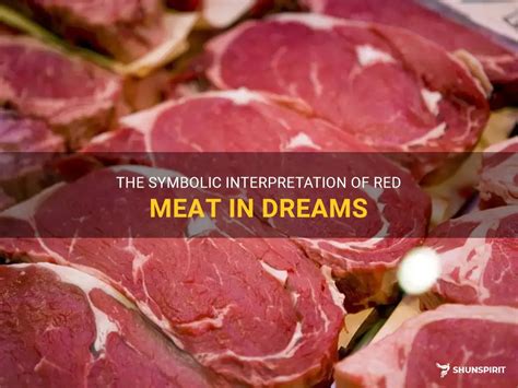 Decoding the Symbolic Meaning of Meat in Dreams