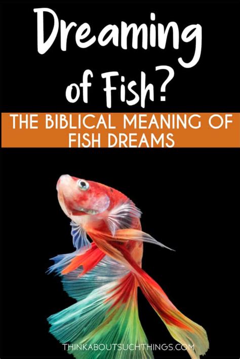 Decoding the Symbolism: Unveiling the Hidden Meanings Behind Dreaming of Fish