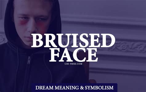 Decoding the Various Manifestations of Bruised Facial Features in Dream Symbolism