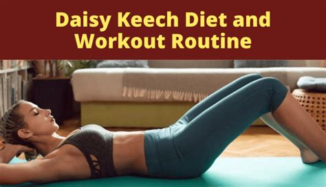 Deconstructing Daisy Marshfield's Workout Routine and Diet Plan