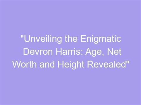 Details about the Age and Height of the Enigmatic Individual