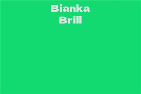 Details of Bianka Brill's Career Path