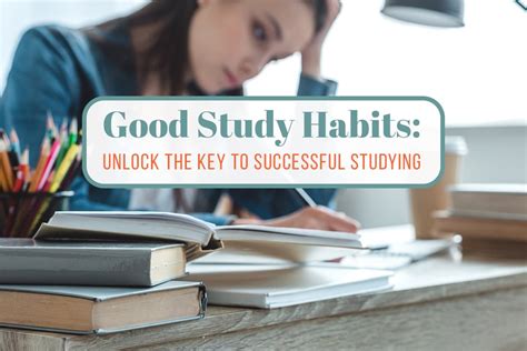 Developing Effective Study Habits for Long-term Success