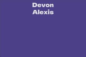 Devon Alexis' Net Worth and Earnings