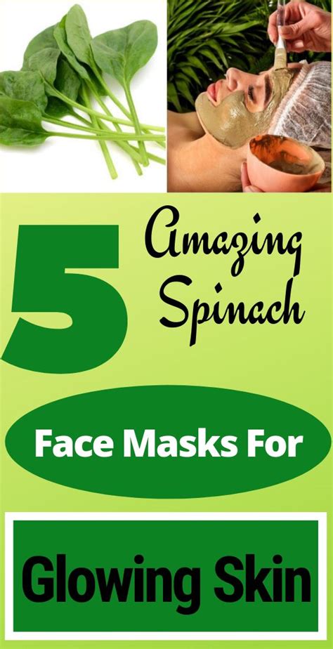 Discover the Astonishing Beauty Benefits of Rejuvenating Spinach Face Masks