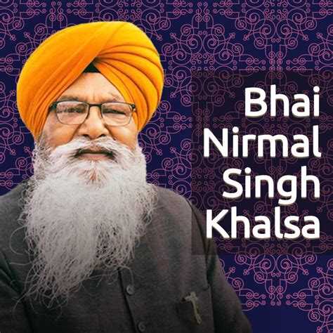 Discover the Story of Bhai Nirmal Singh Khalsa