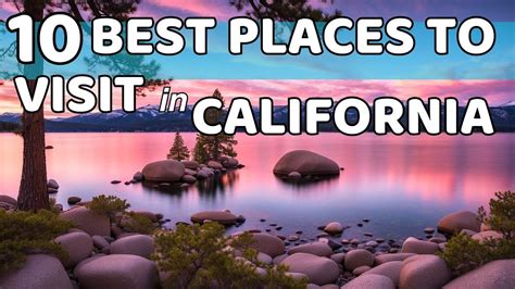 Discovering California's Astonishing Natural Splendor