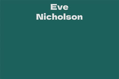 Discovering Eve Nicholson's Wealth