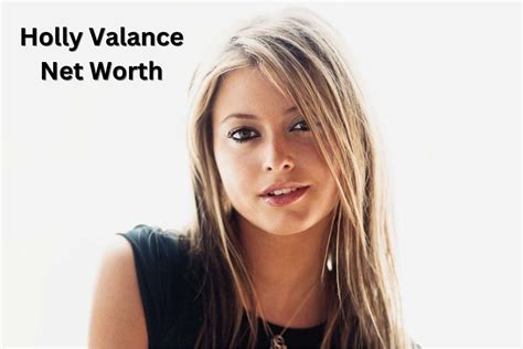 Discovering Holly Valance's Financial Value