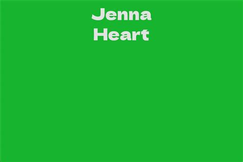 Discovering Jenna Heart's Years and Personal Story