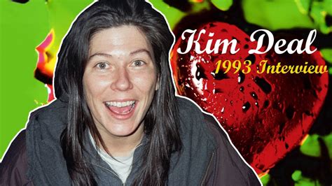 Discovering Kim Deal's Years