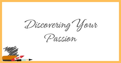 Discovering Your Passions: Exploring What Sparks Your Interest