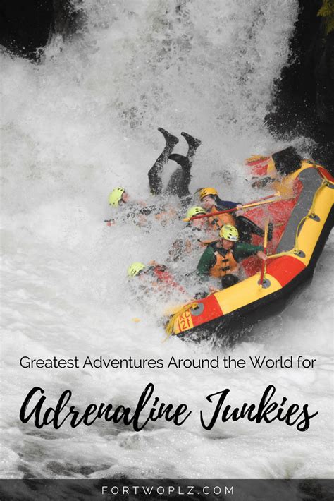 Discovering the Adrenaline Junkie Within: Exploring a World of Thrills through Travel