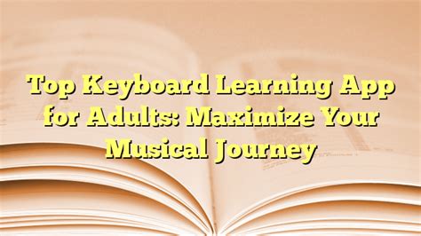 Discovering the Benefits of Miniature Keyboards for Initiating Your Musical Journey