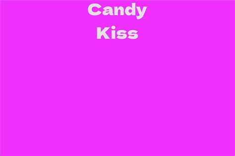 Discovering the Life and Career of Candy Kiss