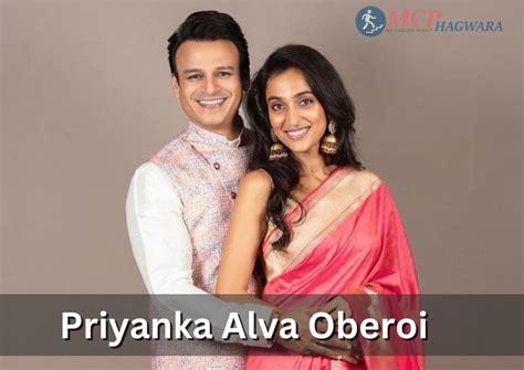 Discovering the Life of Priyanka Alva Oberoi