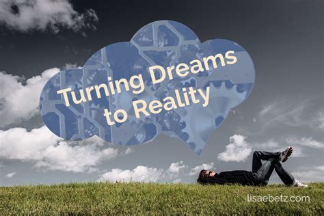 Discovering the Path from Dreams to Reality