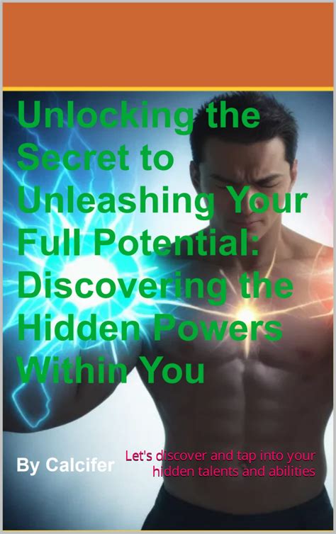 Discovering the Potential Within: Unleashing Your Hidden Power