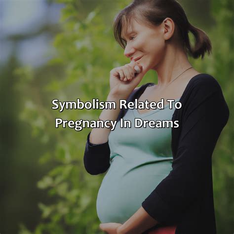 Discovering the Symbolism of Pregnancy Dreams