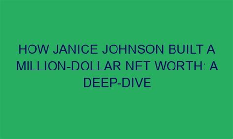 Diving into Janice Michele's Net Worth