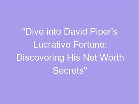 Diving into Piper Bauer's Wealth