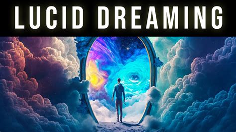 Diving into the Mysterious Realm of Lucid Dreaming