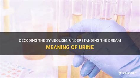 Dream Interpretation: Exploring the symbolism of consuming urine in dreams