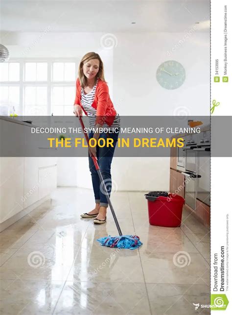 Dreaming Symbols: Decoding the Significance of Witnessing someone Cleaning the Floor