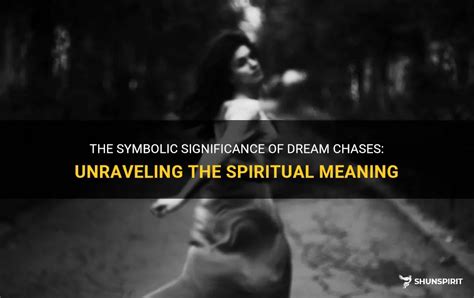 Dreaming of Being Chased: Unraveling the Symbolism of the Pursuit