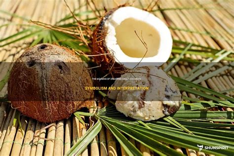 Dreaming of Coconuts: Uncovering the Symbolic Meaning