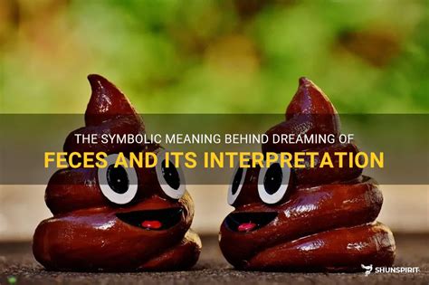 Dreaming of Enormous Feces: Decoding Symbolism and Significance