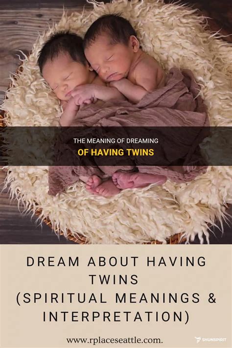 Dreaming of Having Twins: An Intriguing Symbolism