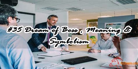 Dreaming of Your Boss: A Symbolic Analysis