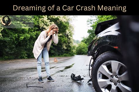 Dreaming of a Car Accident: Deciphering Its Significance