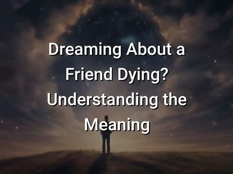 Dreaming of a Friend's Illness: Understanding the Symbolism