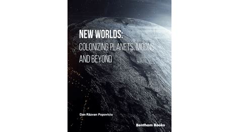 Dreaming of a New Home: Exploring the Possibilities of Colonizing other Worlds