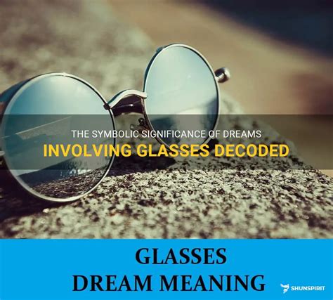 Dreaming of an Individual with Spectacles: Significance and Analysis