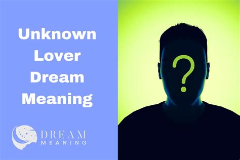 Dreaming of an Unknown Lover: Decoding the Symbolism