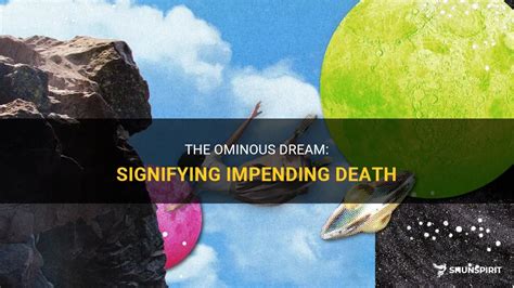 Dreams That Indicate Impending Death: Deciphering the Omens