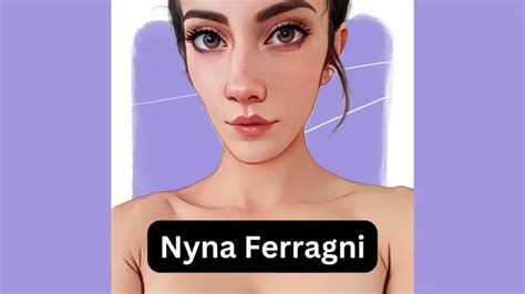 Early Beginnings of Nyna Ferragni