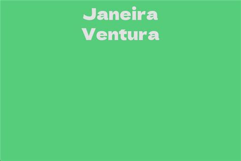 Early Life and Career Journey of the Remarkable Janeira Ventura