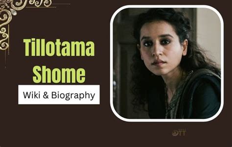 Early Life and Education of Tillotama Shome