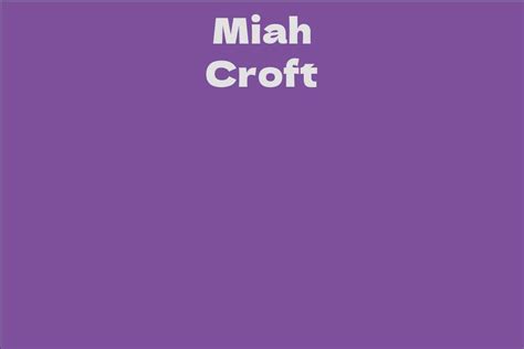 Early Years and Background of Miah Croft