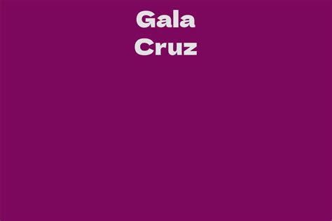 Earnings: Explore Gala Cruz's Income