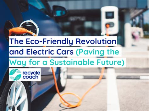 Electric Dreams: Embrace the Future with Eco-Friendly Electric Cars