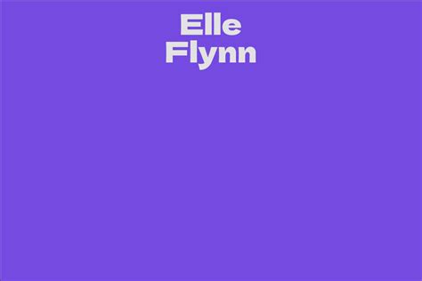 Elle Flynn's Net Worth and Assets