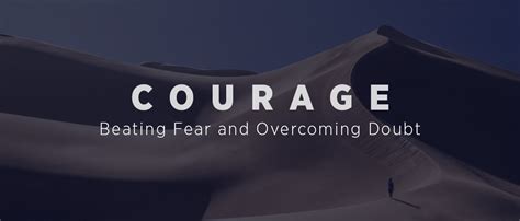 Embracing Courage: Overcoming Fear and Doubt