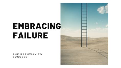 Embracing Failure: A Pathway to Success