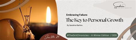 Embracing Failure: The Key to Personal Development