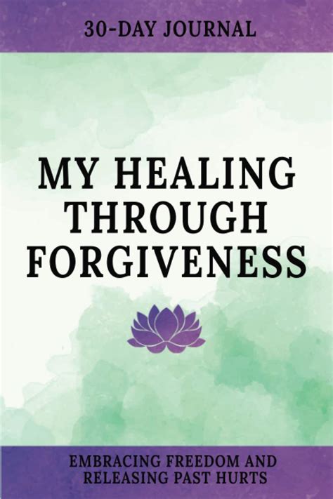 Embracing Forgiveness: Healing Past Hurts